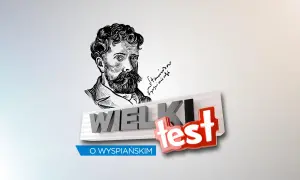 Portret Stanisława Wyspiańskiego i napis "WIELKI TEST O WYSPIAŃSKIM". Ciekawostki o artyście.