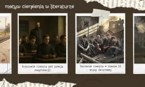 Obrazy ilustrują motyw cierpienia w literaturze: dziewczynka na stacji, uczniowie pod presją, harcerze w czasie wojny i pogrążony w żałobie mężczyzna.