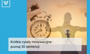 Budzik i sylwetka biegaczki na tle zachodzącego słońca. Krótkie cytaty motywacyjne dodadzą Ci sił.
