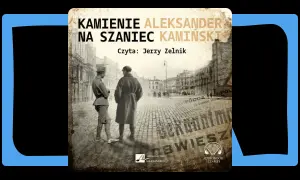 Czy kamienie na szaniec to literatura faktu? Odkryj prawdę o książce