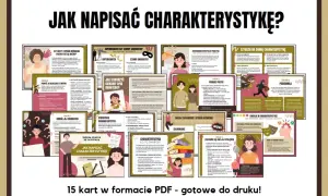 Zestaw 15 kart PDF do druku, które pomogą napisać charakterystykę postaci. Wskazówki dotyczące wyglądu, zachowania i emocji.