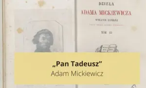 Strona z dziełami Adama Mickiewicza, przedstawiająca portret i tytuł "Pan Tadeusz". To epopeja narodowa, arcydzieło polskiej literatury.