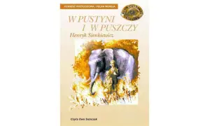 Kim jest autor książki w pustyni i puszczy – Henryk Sienkiewicz?