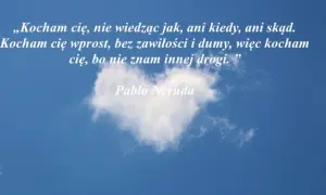 Dlaczego cię kocham cytaty – piękne słowa na wyrażenie miłości