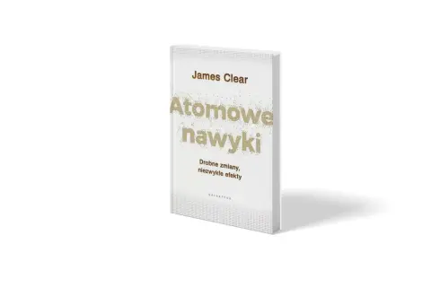 Książka "Atomowe nawyki" Jamesa Cleara, z podtytułem "Drobne zmiany, niezwykłe efekty".