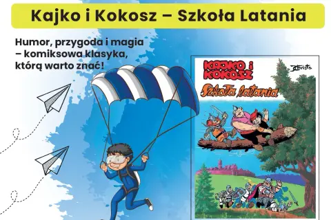 Kajko i Kokosz – Szkoła Latania. Streszczenie komiksu o przygodach dwóch słowiańskich wojów, którzy uczą się latać.