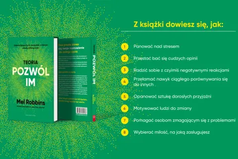 Teoria Pozwól Im Mel Robbins: jak panować nad stresem, przestać bać się opinii innych i żyć swoim życiem.