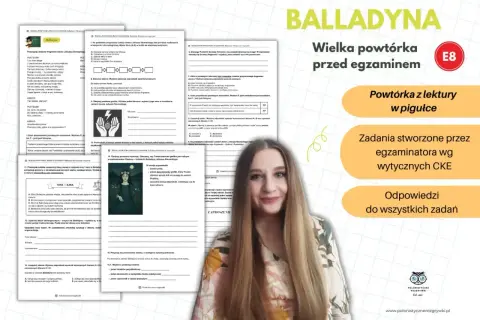 Powtórka z lektury Balladyna na E8. Zadania od egzaminatora CKE i odpowiedzi.