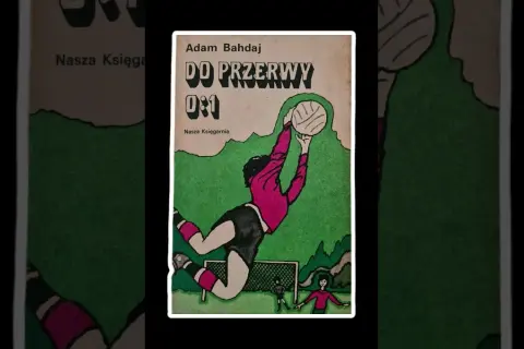 Kim jest autor książki do przerwy 0:1? Poznaj Adama Bahdaja