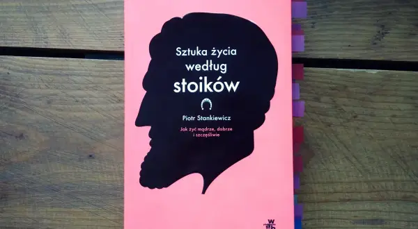 Okładka książki "Sztuka życia według stoików" Piotra Stankiewicza. Inspiracja stoicyzmem dla mądrego i szczęśliwego życia.