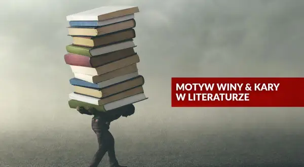 Człowiek dźwiga ciężki stos książek, symbolizujący problematykę winy i kary w literaturze.