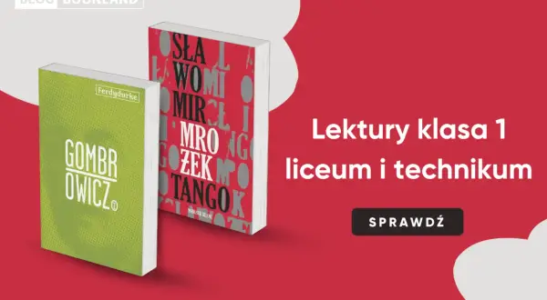 Lektury klasa 1 liceum i technikum: "Gombrowicz" i "Trans-Atlantyk" - sprawdź listę obowiązkowych pozycji.