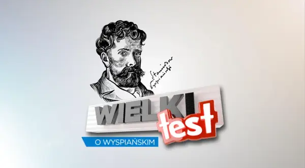 Portret Stanisława Wyspiańskiego i napis "WIELKI TEST O WYSPIAŃSKIM". Ciekawostki o artyście.