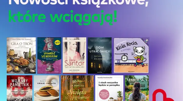 Popularne książki, które wciągają: "Gra o tron", "Spowiedź szlachciców", "Kicia Kocia w pociągu" i inne.