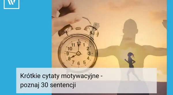 Budzik i sylwetka biegaczki na tle zachodzącego słońca. Krótkie cytaty motywacyjne dodadzą Ci sił.