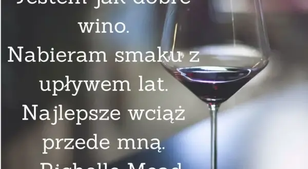 Kobietą jest jak wino cytat – odkryj jego głębię i znaczenie