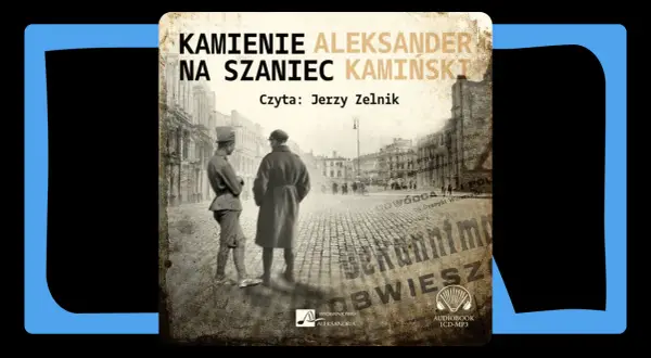 Czy kamienie na szaniec to literatura faktu? Odkryj prawdę o książce