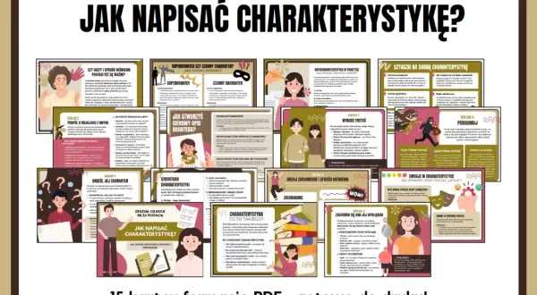 Zestaw 15 kart PDF do druku, które pomogą napisać charakterystykę postaci. Wskazówki dotyczące wyglądu, zachowania i emocji.