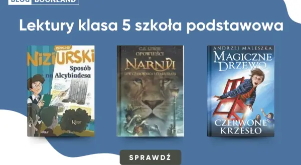 Lektury klasa 5: "Sposób na Alcybiadesa", "Opowieści z Narnii", "Magiczne drzewo. Czerwone krzesło".
