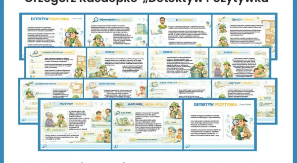 Grzegorz Kasdepke „Detektyw Pozytywka" – streszczenie, charakterystyka bohatera, motywy i tematy. Lektura uczy logicznego myślenia i obserwacji.