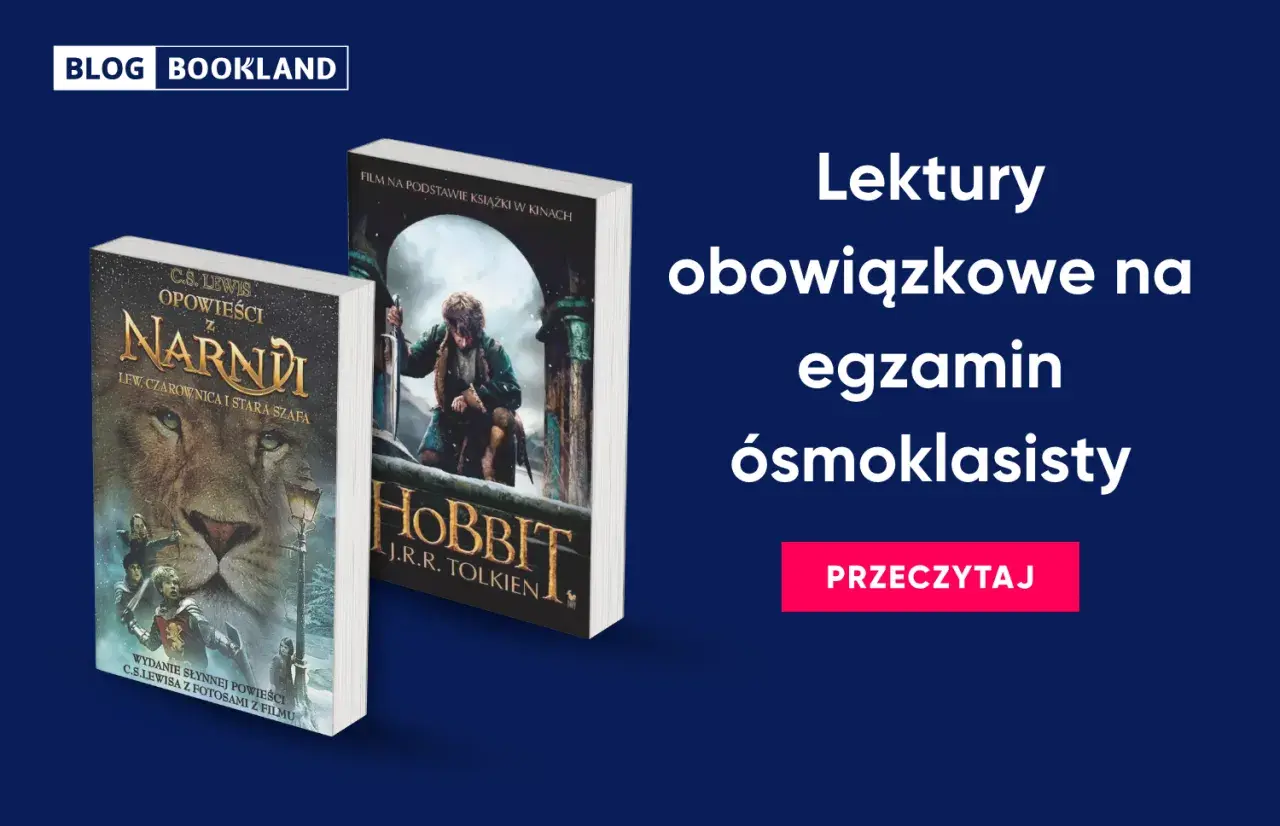 Lektury klasa 8: "Opowieści z Narnii" i "Hobbit" jako inspiracja do egzaminu ósmoklasisty. Przeczytaj!