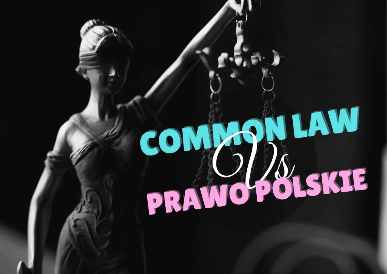 Temida z wagą, symbol prawa, obok napisu "Common Law vs Prawo Polskie". Czy precedens w prawie anglosaskim jest lepszy?
