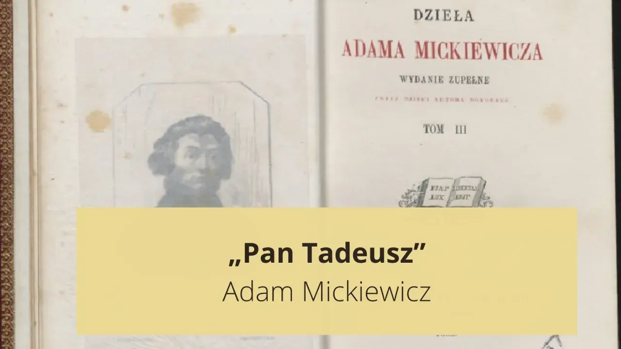 Strona z dziełami Adama Mickiewicza, przedstawiająca portret i tytuł "Pan Tadeusz". To epopeja narodowa, arcydzieło polskiej literatury.