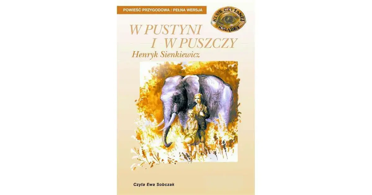 Kim jest autor książki w pustyni i puszczy – Henryk Sienkiewicz?