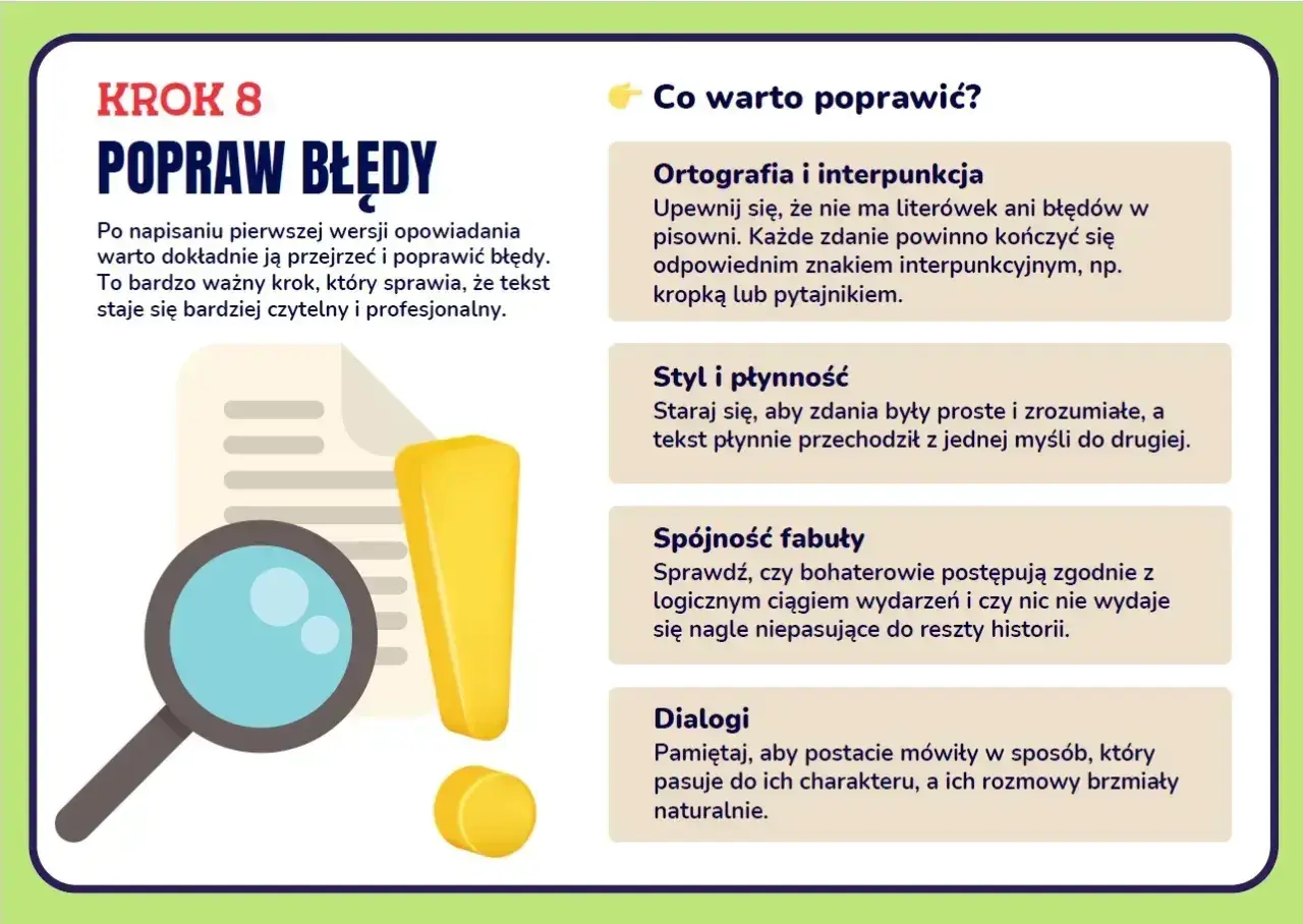 Krok 8: Popraw błędy w opowiadaniu. Lupa i wykrzyknik symbolizują przegląd tekstu.