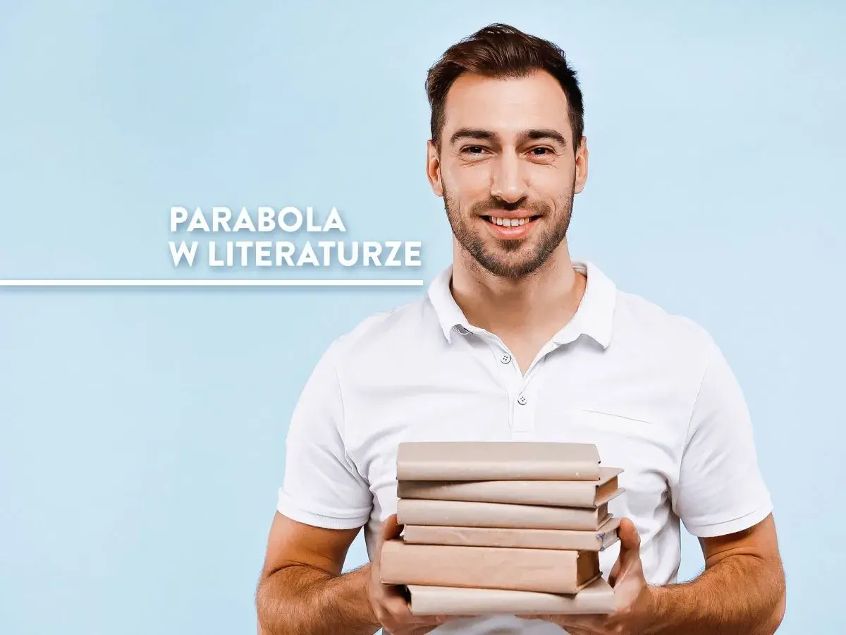 Uśmiechnięty mężczyzna trzyma stos książek. Napis na niebieskim tle głosi: "Parabola w literaturze".