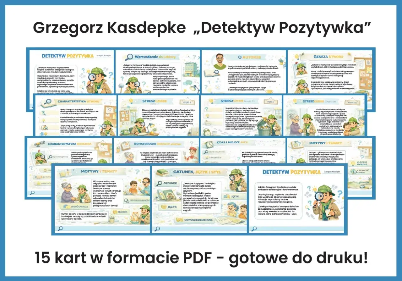 Grzegorz Kasdepke „Detektyw Pozytywka" – streszczenie, charakterystyka bohatera, motywy i tematy. Lektura uczy logicznego myślenia i obserwacji.