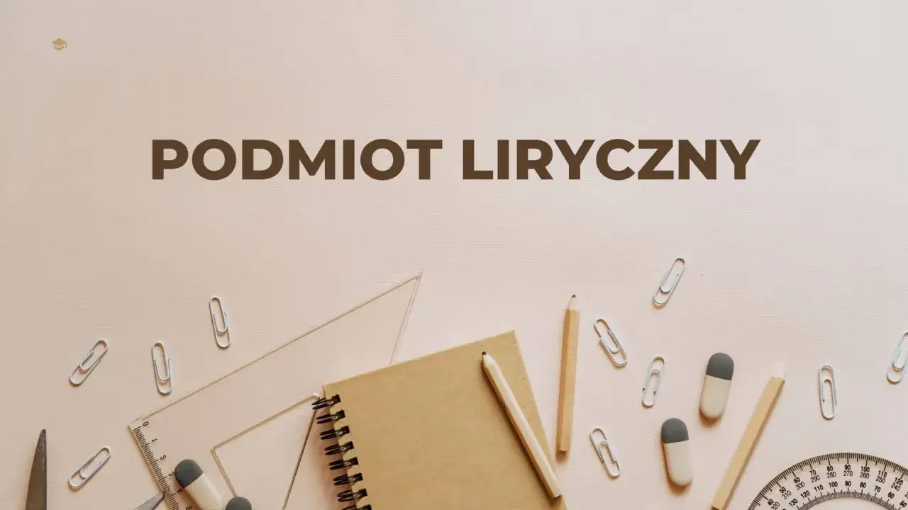 Podmiot liryczny – kluczowe cechy liryki. Notatnik, ołówki, linijka i spinacze na jasnym tle.
