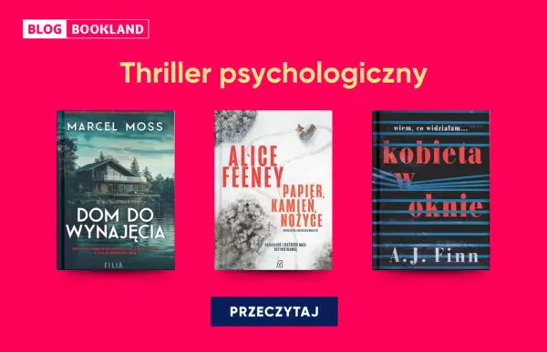 Trzy okładki książek z gatunku thriller psychologiczny: "Dom do wynajęcia", "Papier, kamień, nożyce" i "Kobieta w oknie".