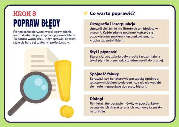 Krok 8: Popraw błędy w opowiadaniu. Lupa i wykrzyknik symbolizują ten ważny etap tworzenia tekstu.