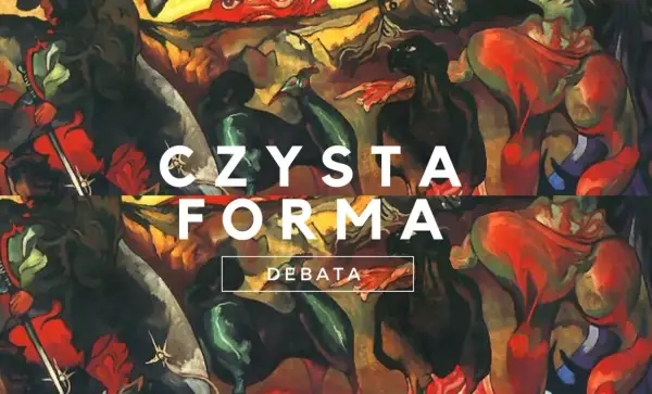Dramat Witkacego "Czysta Forma" w dynamicznej, ekspresyjnej oprawie. Debata o sztuce.