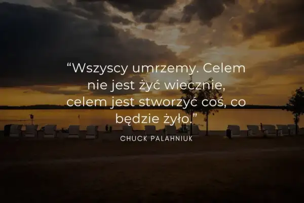 Zachód słońca nad jeziorem, z cytatem o życiu: "Celem jest stworzyć coś, co będzie żyło.
