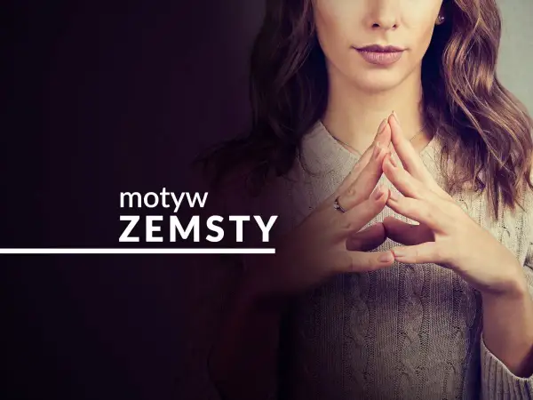 Motyw zemsty w literaturze: jak wpływa na fabułę i postacie?