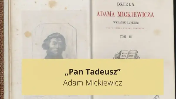 Strona z dziełami Adama Mickiewicza, przedstawiająca portret i tytuł "Pan Tadeusz". To epopeja narodowa, arcydzieło polskiej literatury.