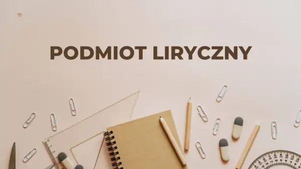 Podmiot liryczny – kluczowe cechy liryki. Notatnik, ołówki, linijka i spinacze na jasnym tle.